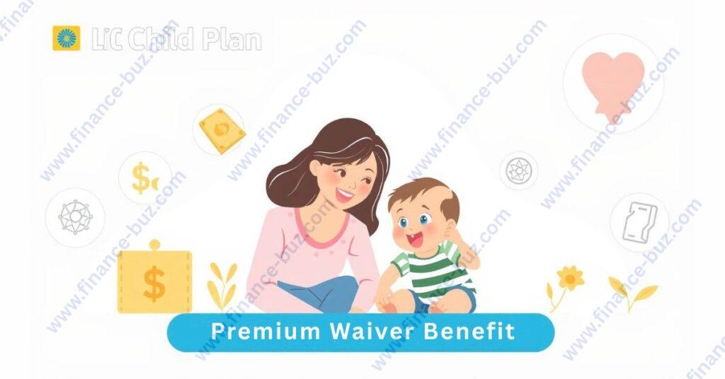 LIC Child Plan Premium Waiver Benefit image LIC Child Plan Premium Waiver Benefit