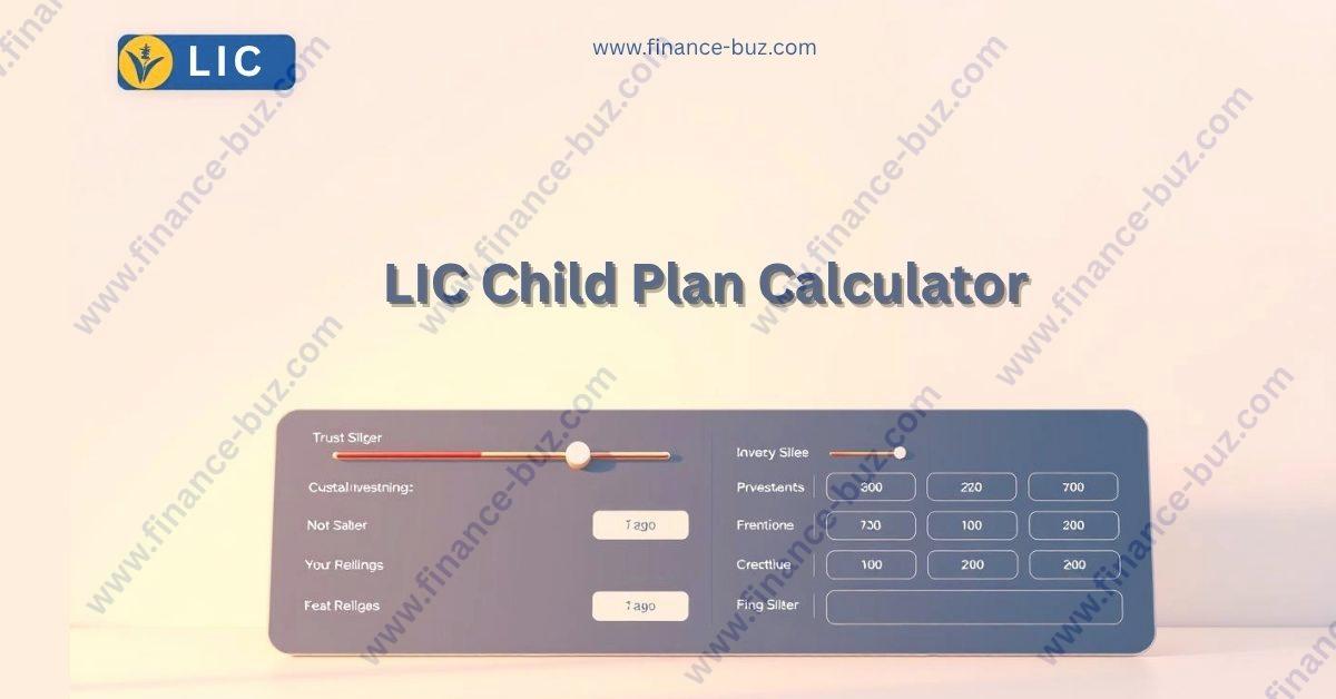 LIC Child Plan Calculator